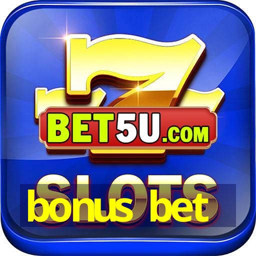 bonus bet